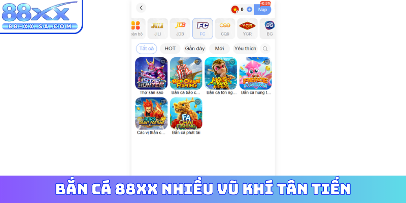 Bắn cá 88XX nhiều vũ khí tân tiến